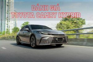 Đánh Giá Toyota Camry Hybrid Chi Tiết 2026