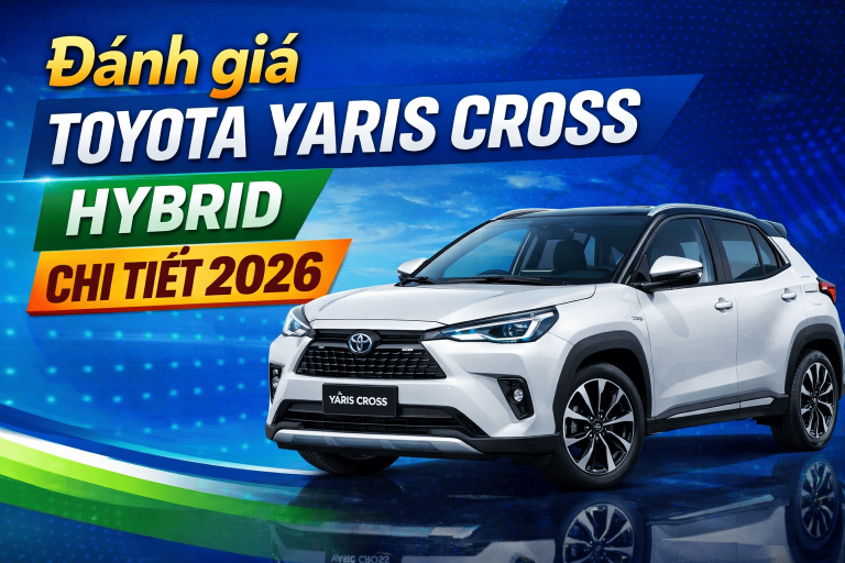 Đánh Giá Toyota Yaris Cross Hybrid Chi Tiết 2026